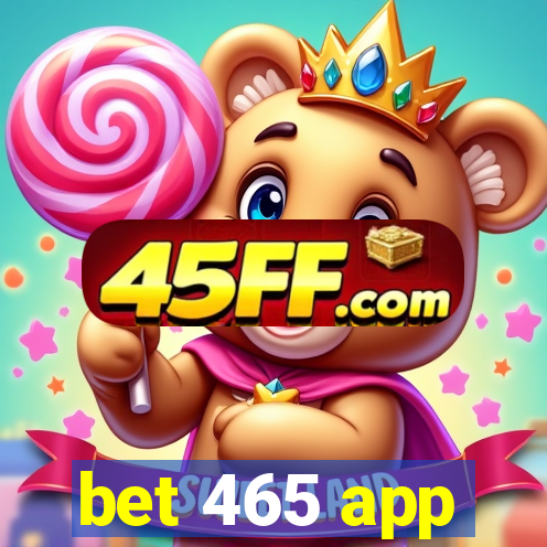 bet 465 app